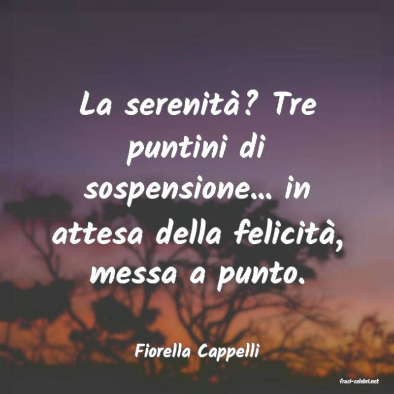 frasi di Fiorella Cappelli