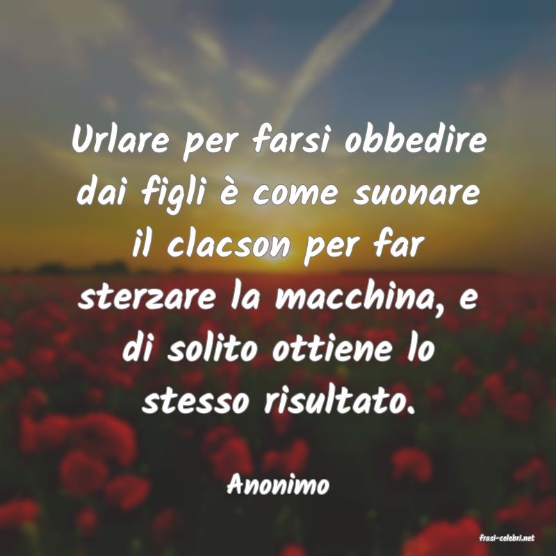 frasi di  Anonimo
