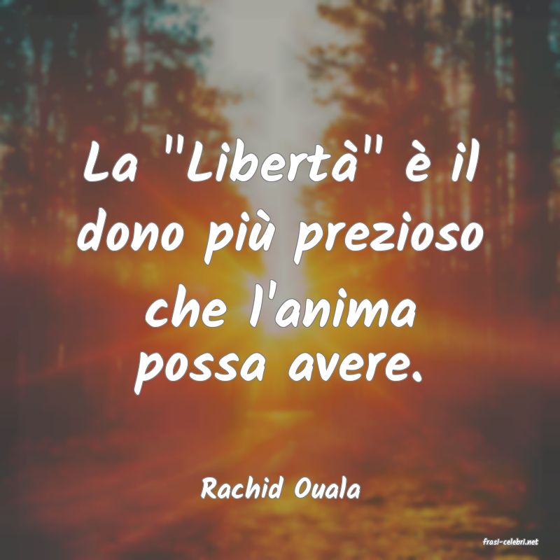 frasi di  Rachid Ouala
