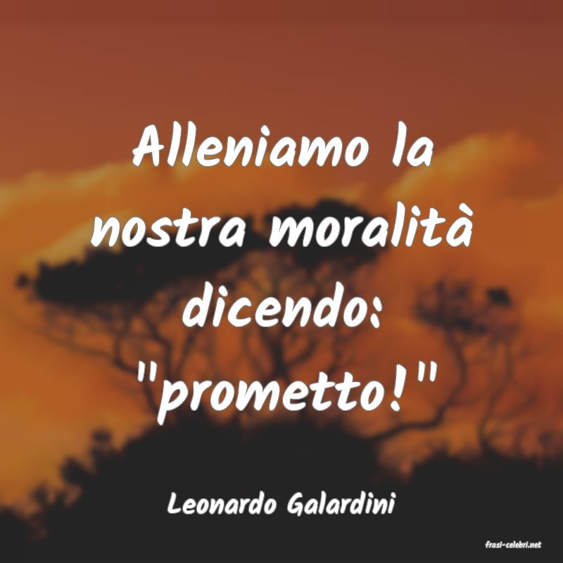 frasi di Leonardo Galardini