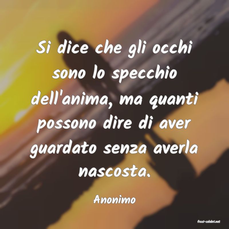 frasi di  Anonimo

