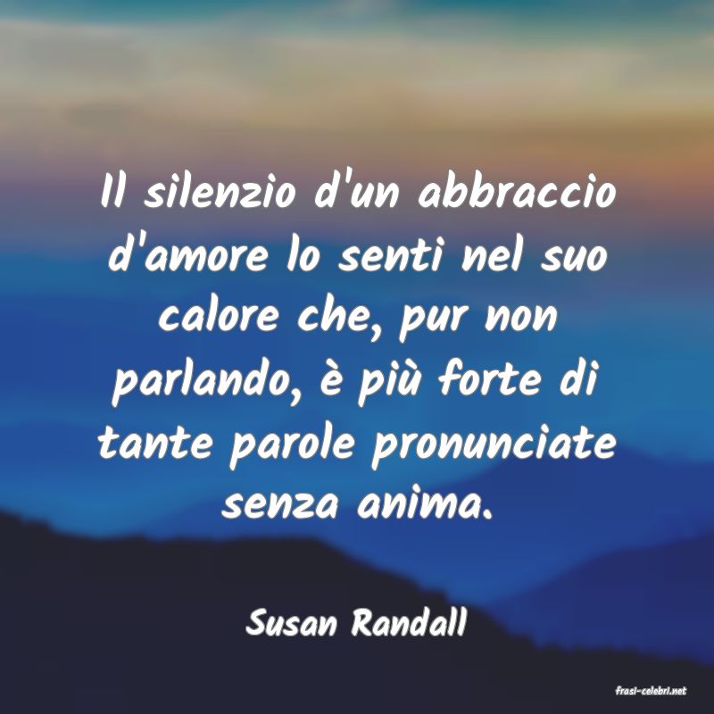 frasi di  Susan Randall
