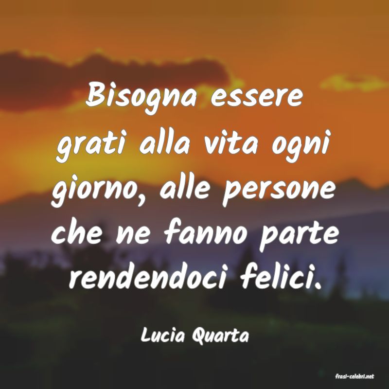 frasi di  Lucia Quarta
