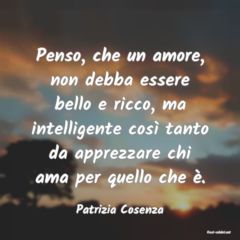 frasi di  Patrizia Cosenza
