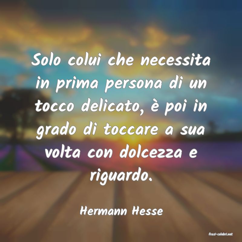 frasi di  Hermann Hesse

