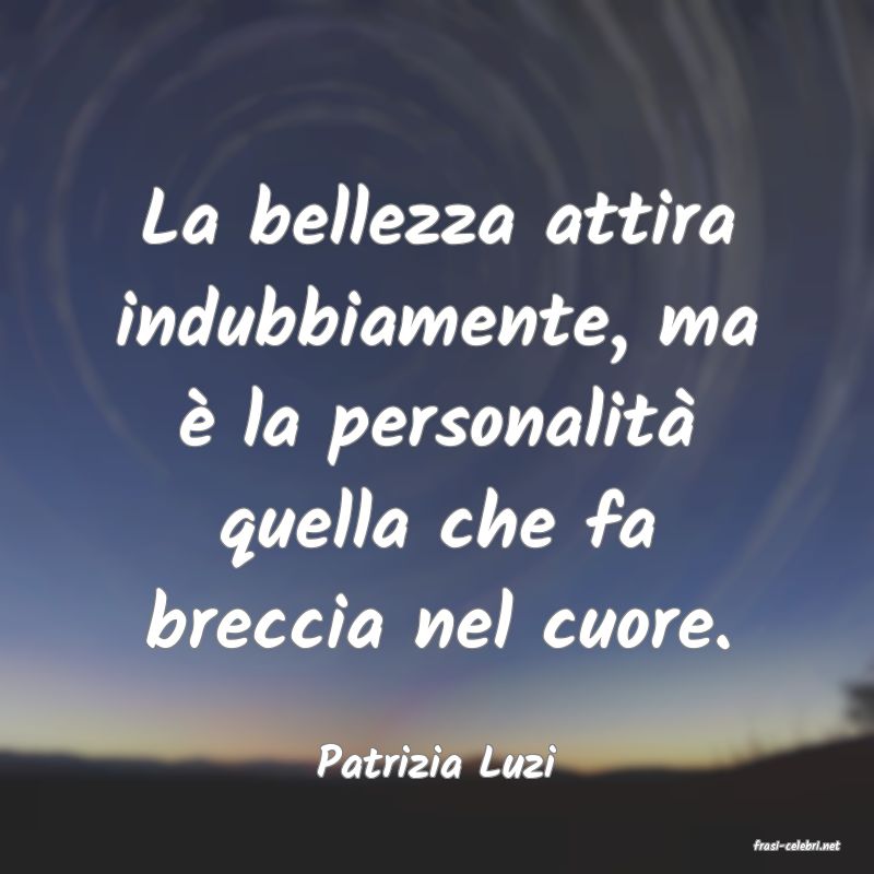 frasi di  Patrizia Luzi
