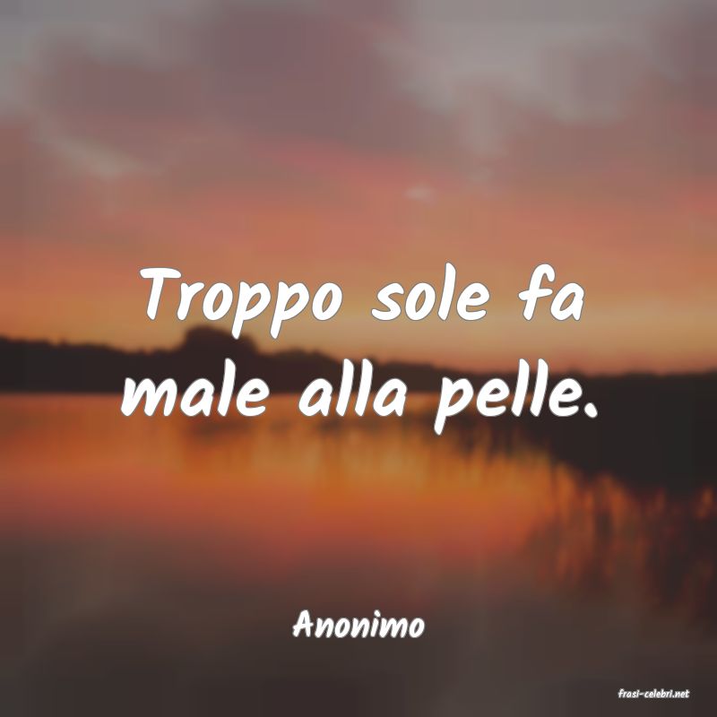 frasi di  Anonimo
