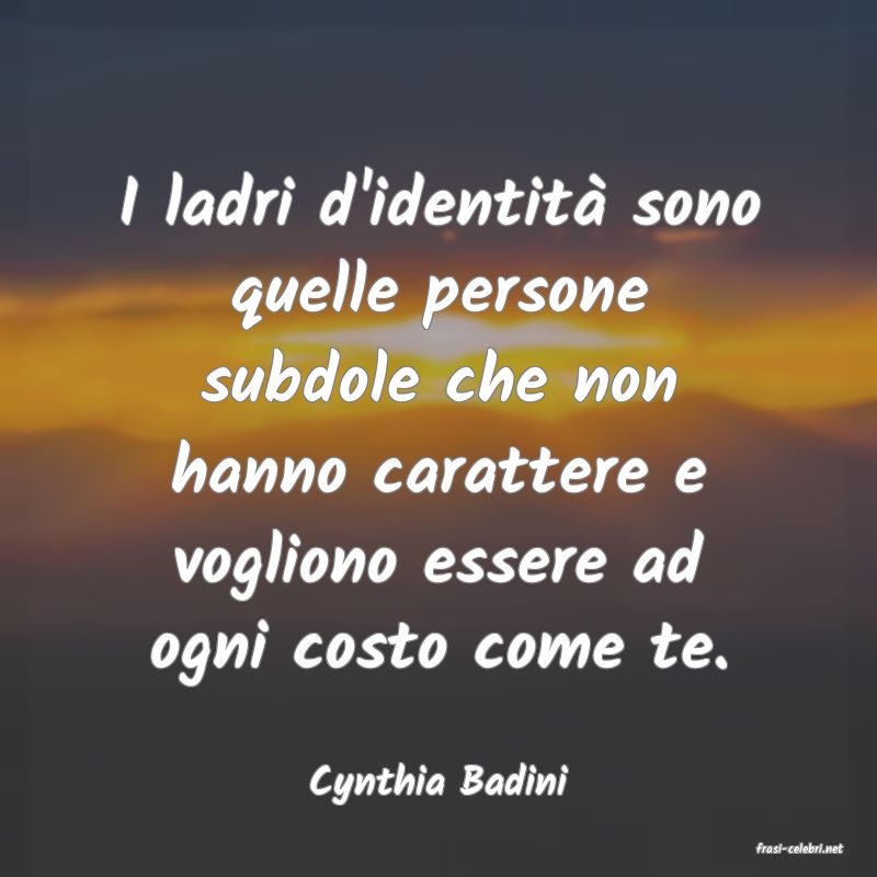 frasi di Cynthia Badini
