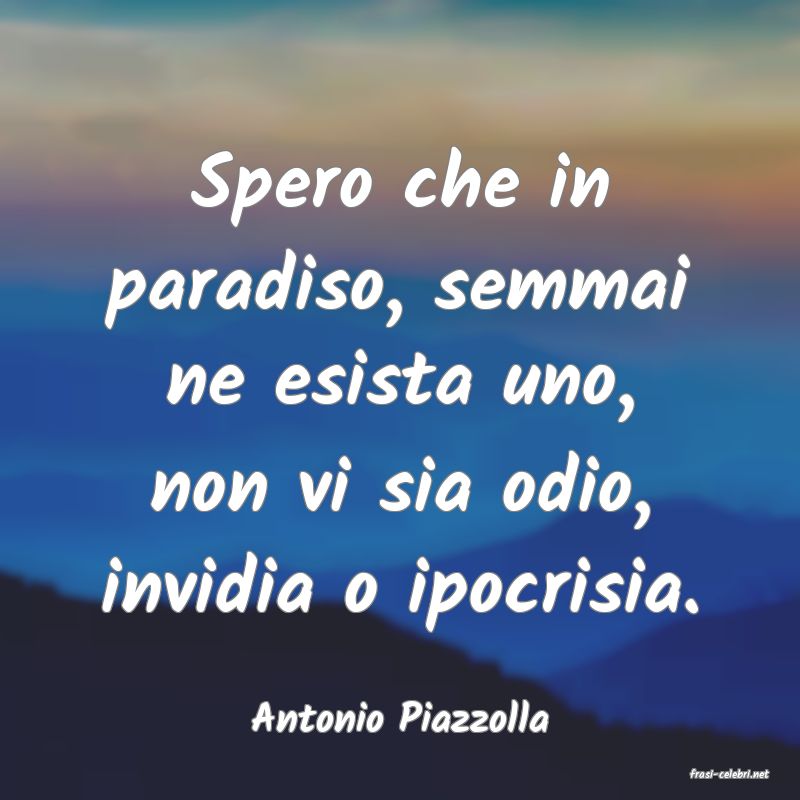 frasi di Antonio Piazzolla