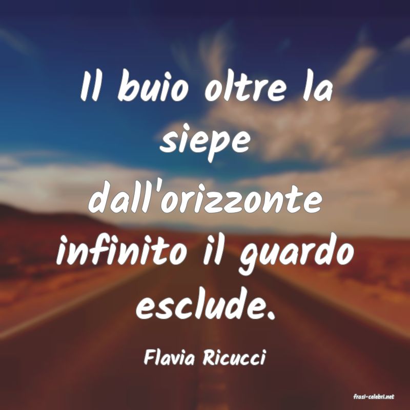 frasi di  Flavia Ricucci
