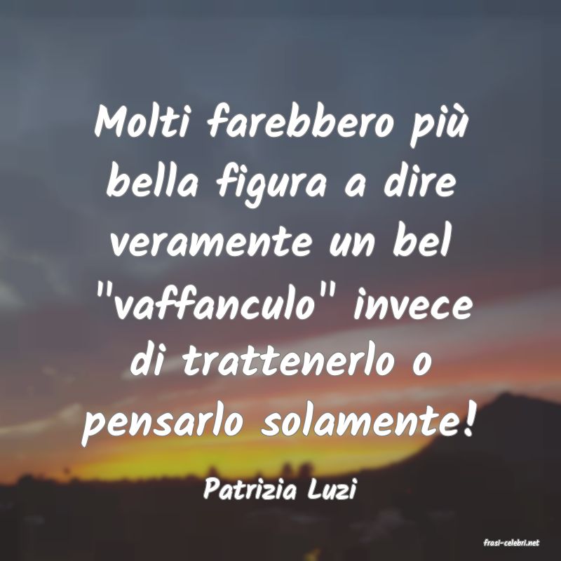 frasi di  Patrizia Luzi
