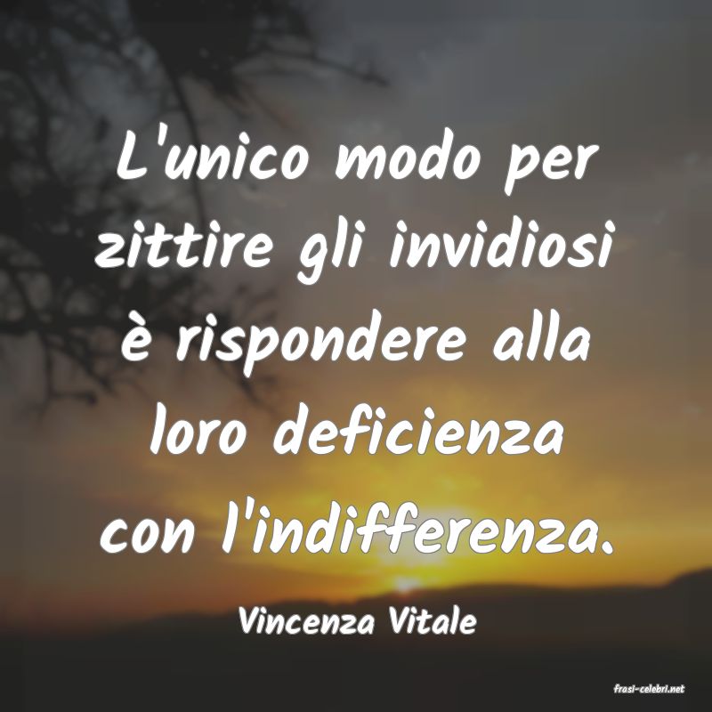 frasi di  Vincenza Vitale
