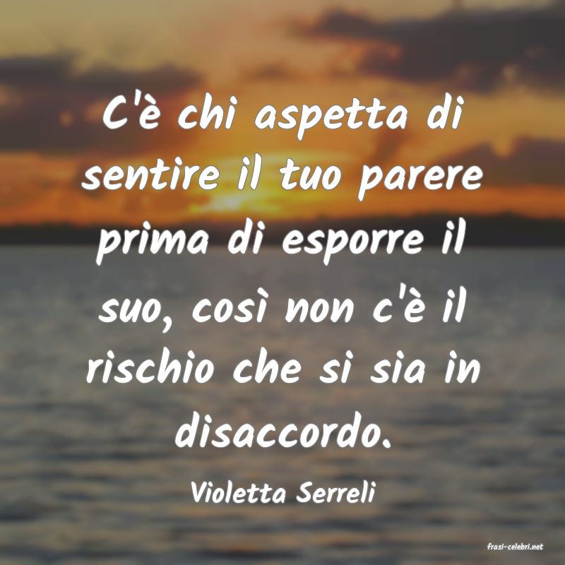 frasi di  Violetta Serreli

