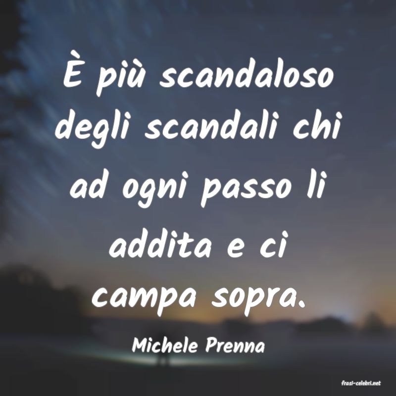 frasi di  Michele Prenna
