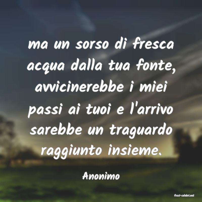 frasi di  Anonimo
