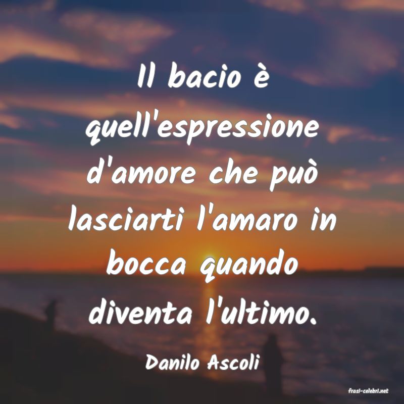 frasi di Danilo Ascoli
