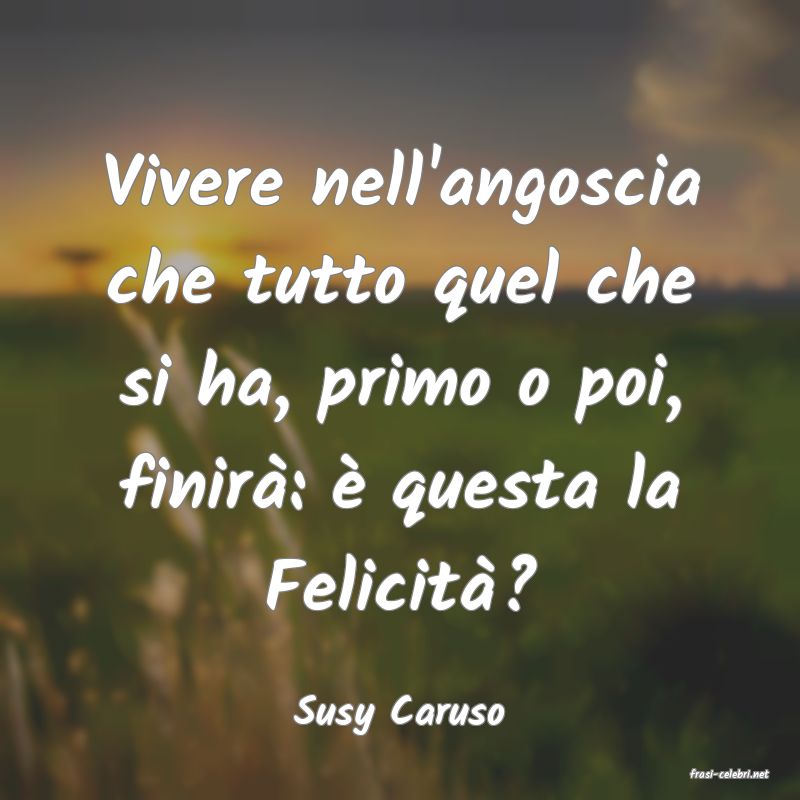 frasi di Susy Caruso