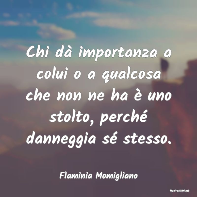 frasi di Flaminia Momigliano
