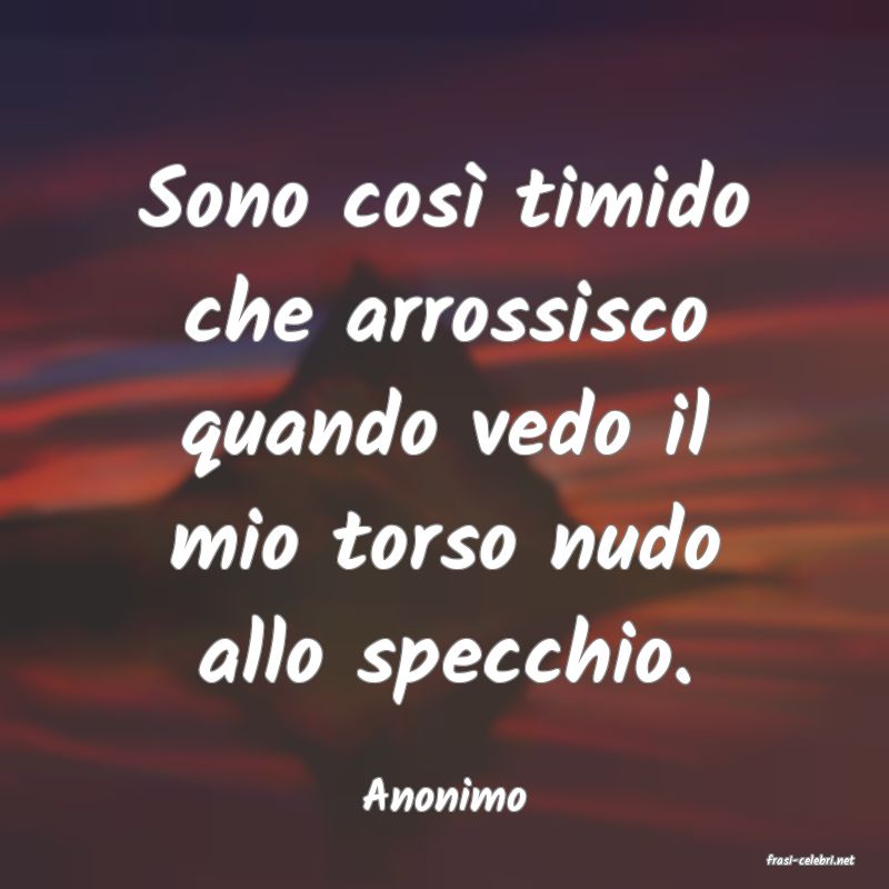frasi di Anonimo