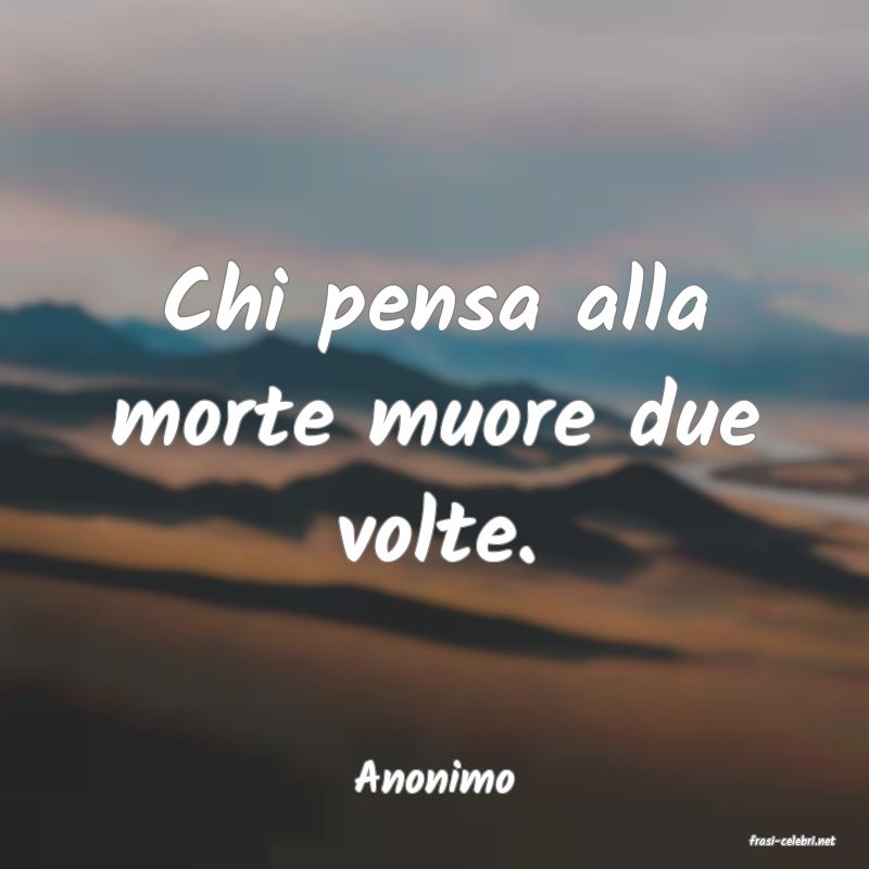 frasi di Anonimo