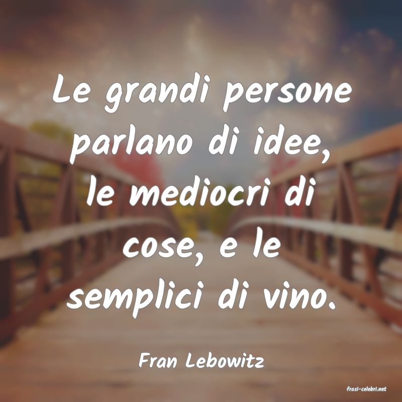 frasi di Fran Lebowitz