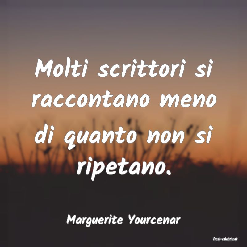frasi di Marguerite Yourcenar