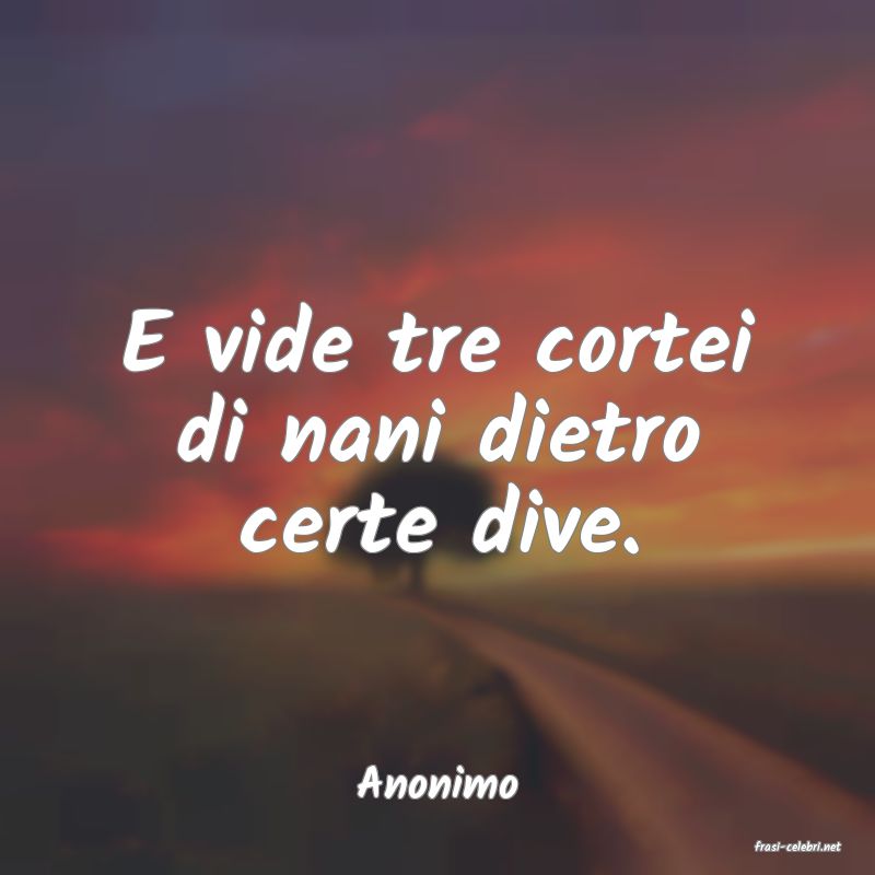 frasi di Anonimo