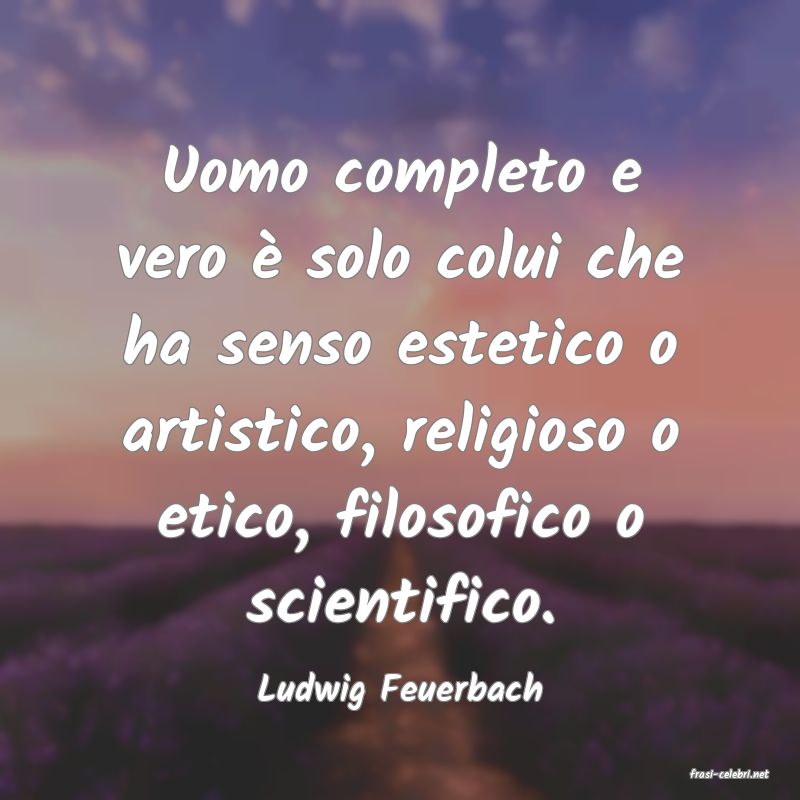 frasi di  Ludwig Feuerbach
