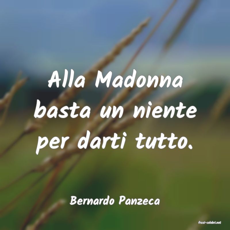 frasi di  Bernardo Panzeca
