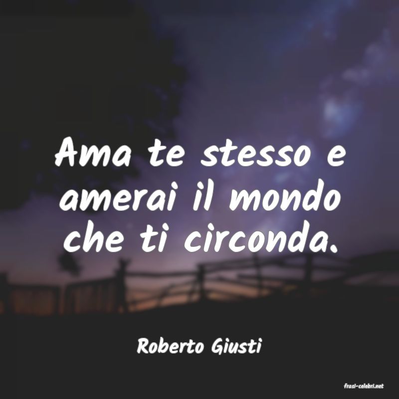 frasi di  Roberto Giusti
