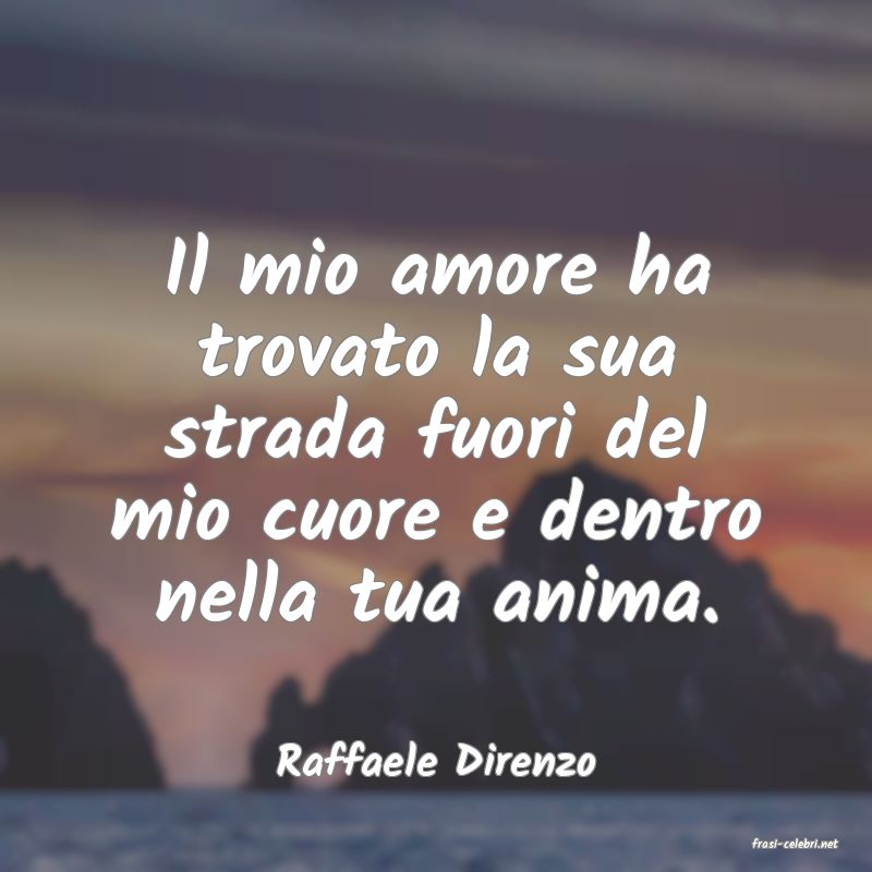 frasi di  Raffaele Direnzo
