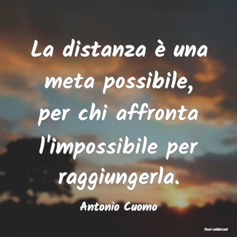 frasi di  Antonio Cuomo
