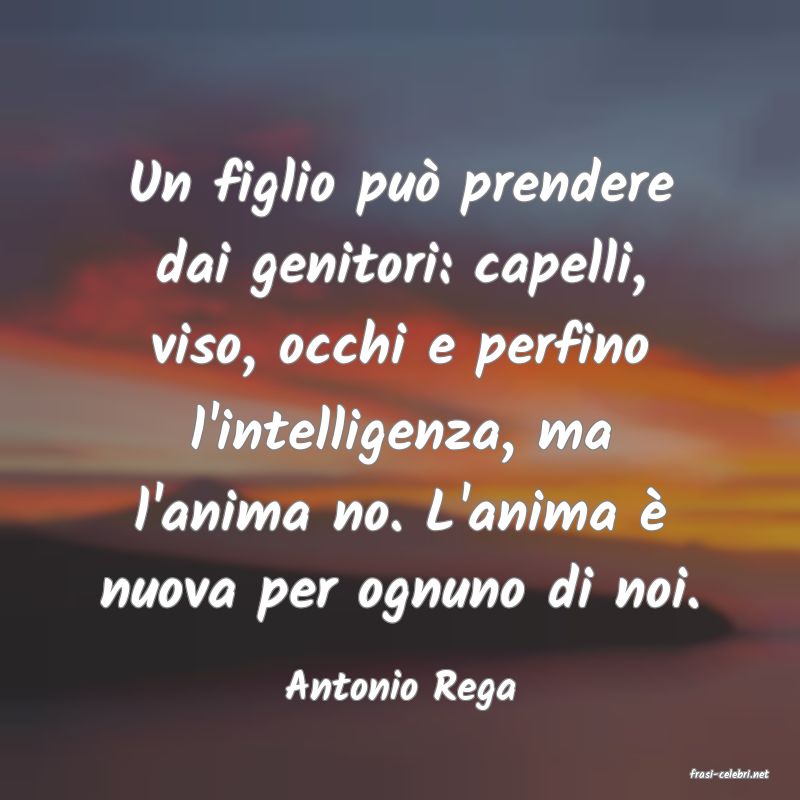frasi di  Antonio Rega
