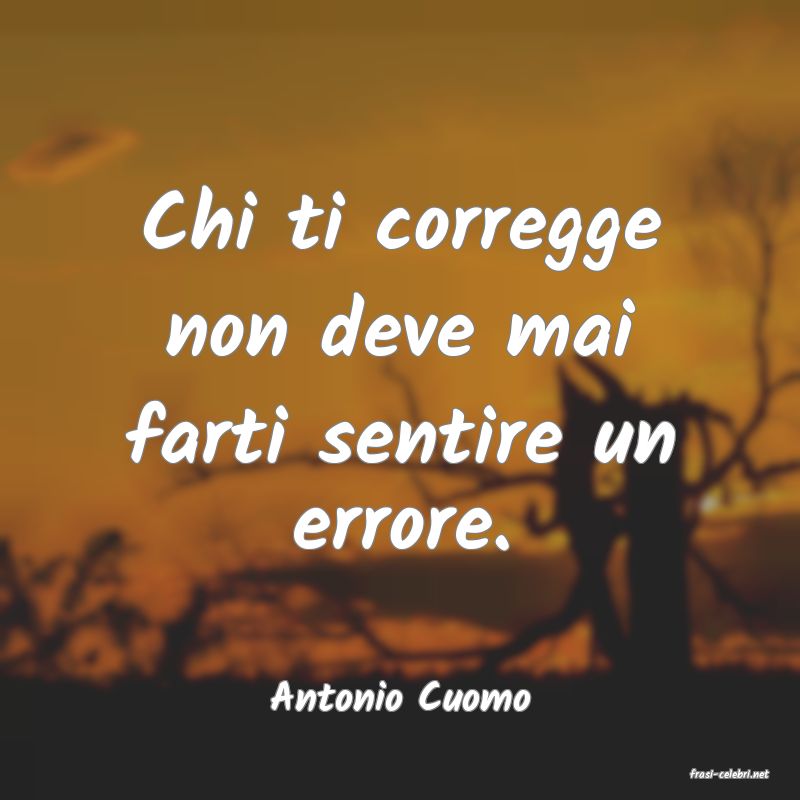 frasi di  Antonio Cuomo
