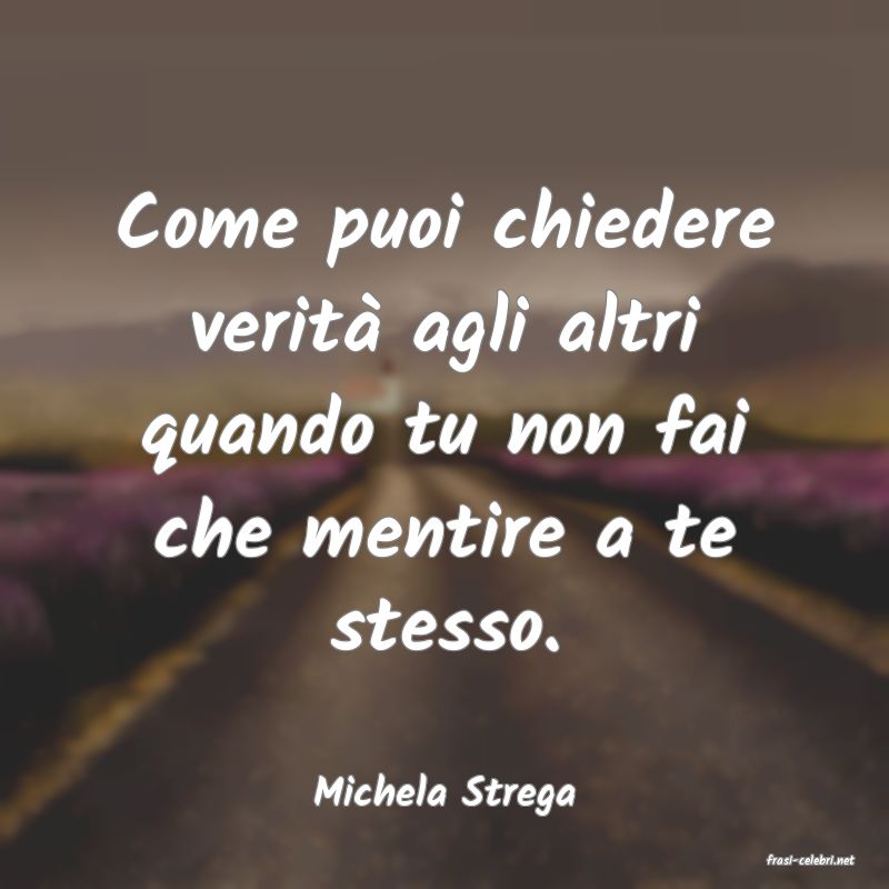 frasi di Michela Strega