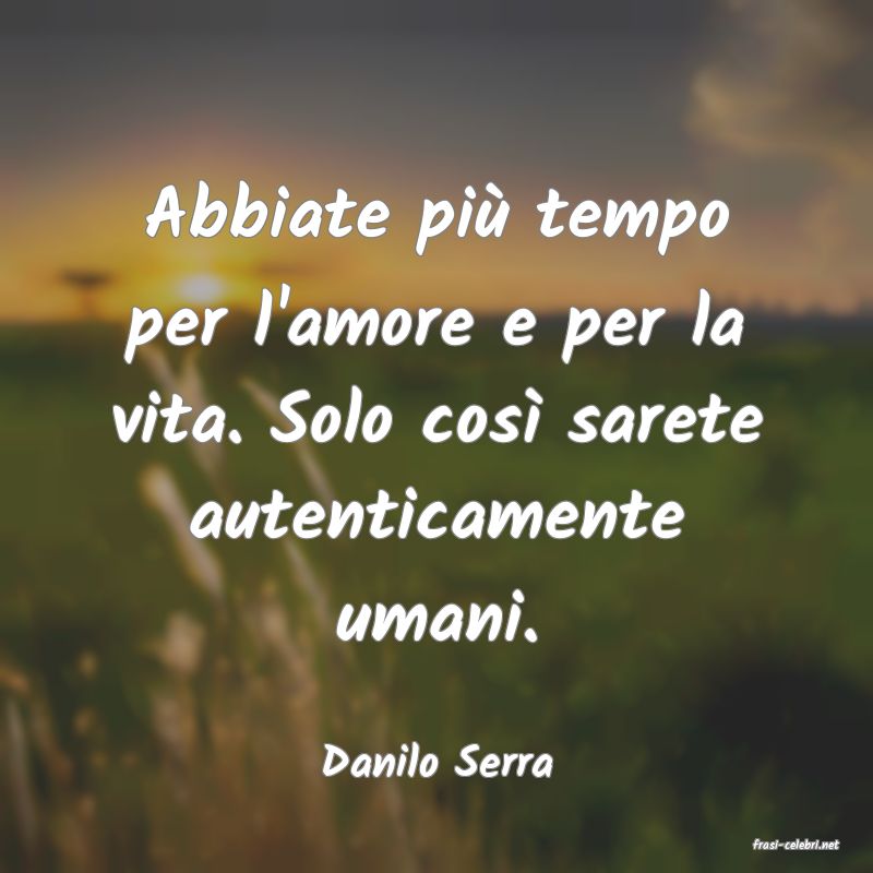 frasi di Danilo Serra