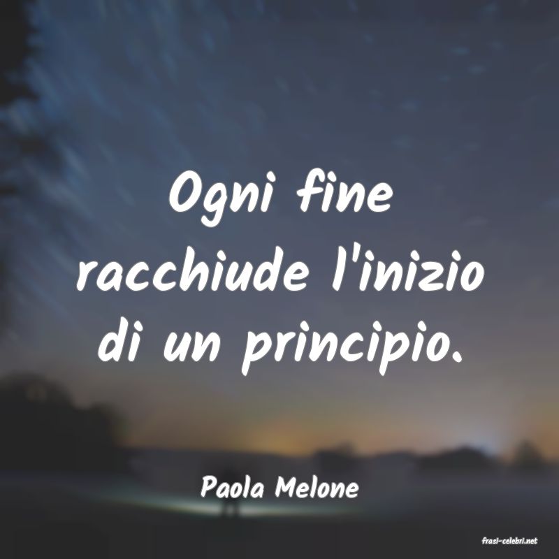 frasi di  Paola Melone
