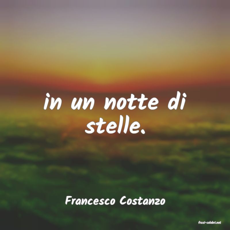 frasi di  Francesco Costanzo
