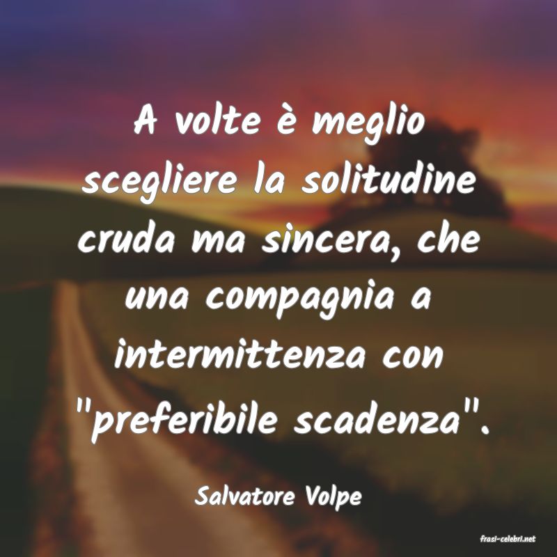 frasi di Salvatore Volpe