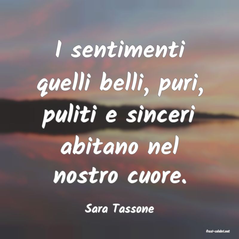 frasi di  Sara Tassone
