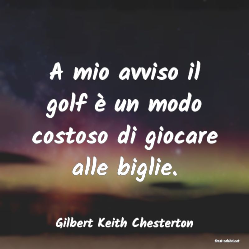frasi di Gilbert Keith Chesterton