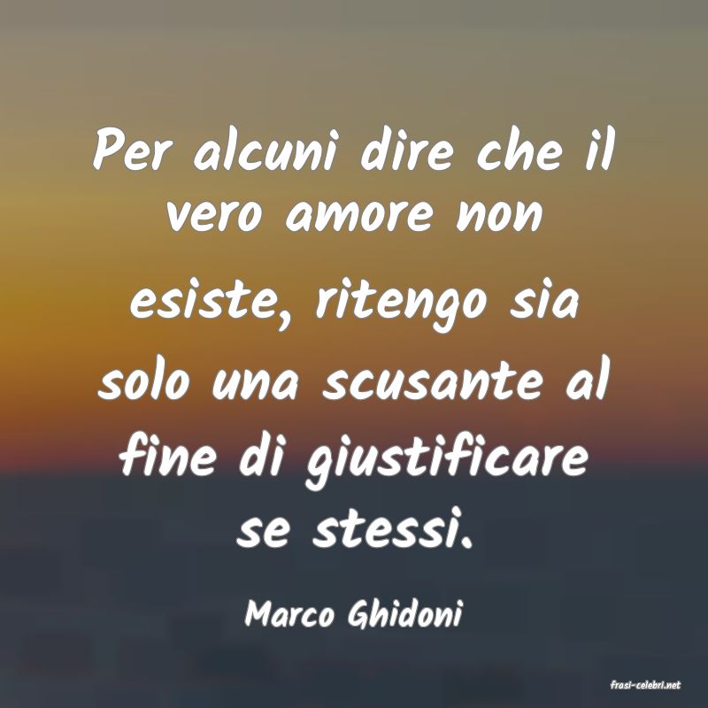 frasi di  Marco Ghidoni
