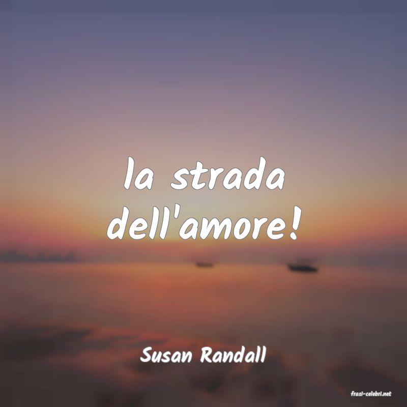 frasi di  Susan Randall
