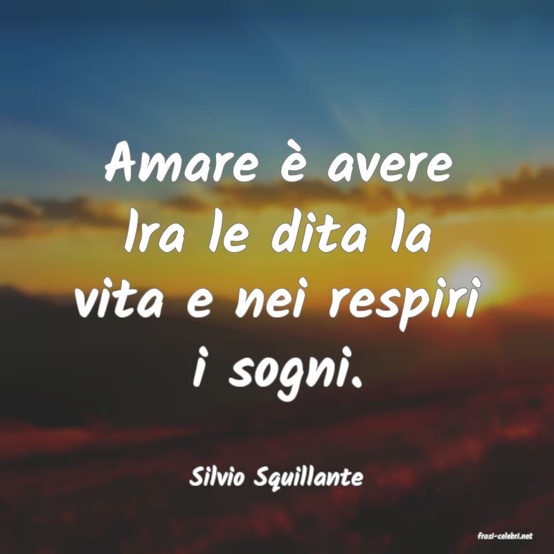 frasi di  Silvio Squillante
