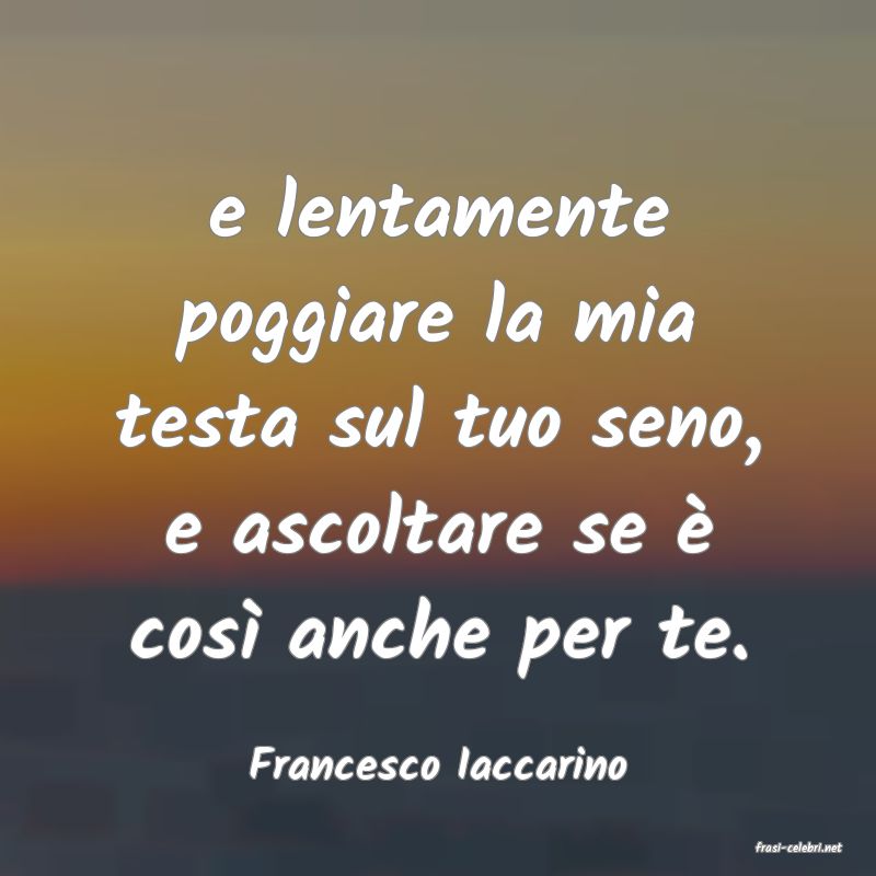 frasi di  Francesco Iaccarino
