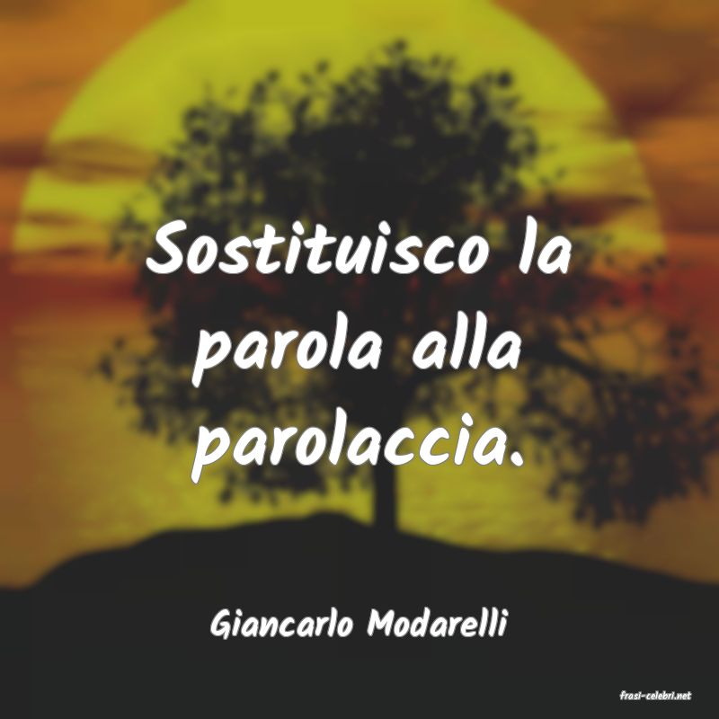 frasi di  Giancarlo Modarelli
