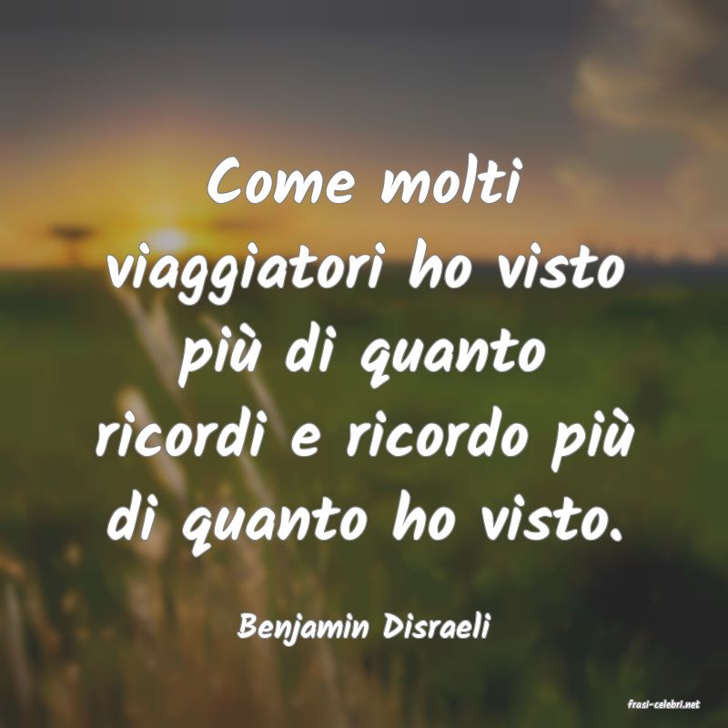 frasi di  Benjamin Disraeli
