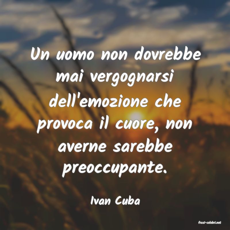 frasi di  Ivan Cuba
