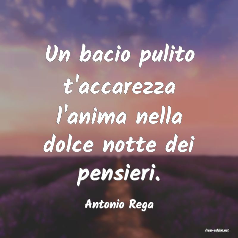 frasi di  Antonio Rega
