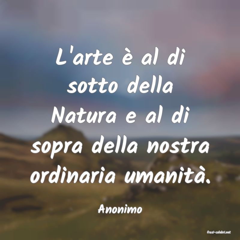 frasi di  Anonimo
